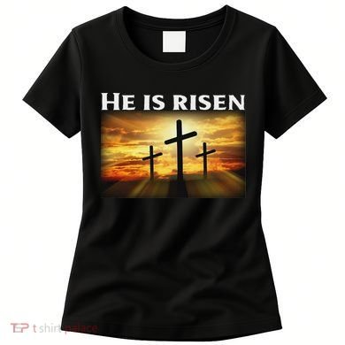 Easter He Is Risen Christian Women's T-Shirt