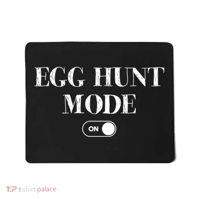 Egg Hunt Mode On Funny Easter Mousepad