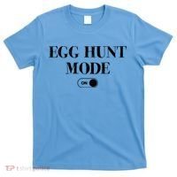 Egg Hunt Mode On Funny Easter T-Shirt thumb 0