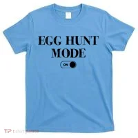 Egg Hunt Mode On Funny Easter T-Shirt thumb 0