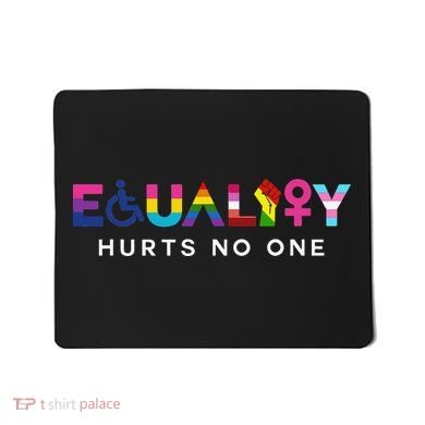 Equality Hurts No One LGBT Black Disabled  Right Kind Mousepad