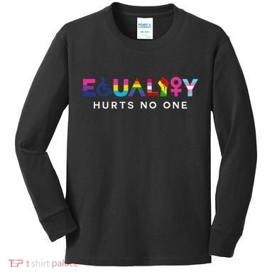 Equality Hurts No One LGBT Black Disabled  Right Kind Kids Long Sleeve Shirt