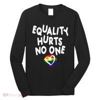 Equality Hurts No One Long Sleeve Shirt thumb 0