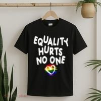 Equality Hurts No One T-Shirt thumb 2