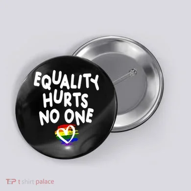 Equality Hurts No One Button