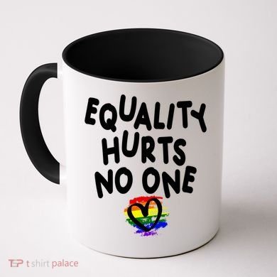 Equality Hurts No One Coffee Mug