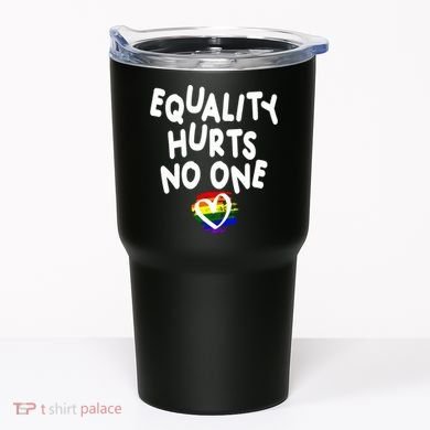 Equality Hurts No One Tumbler