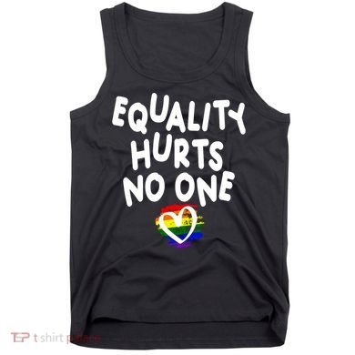 Equality Hurts No One Tank Top
