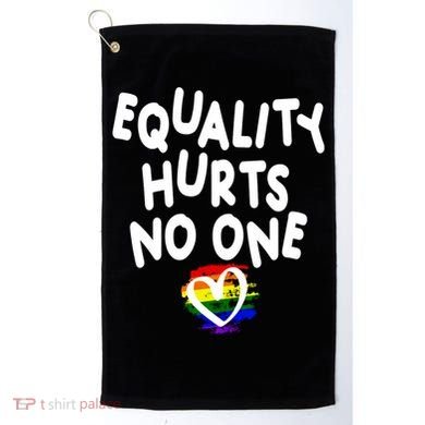 Equality Hurts No One Golf Towel