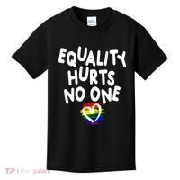 Equality Hurts No One Kids T-Shirt thumb 0