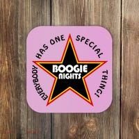 Everybody Has One Special Thing Boogie Nights Coaster thumb 0