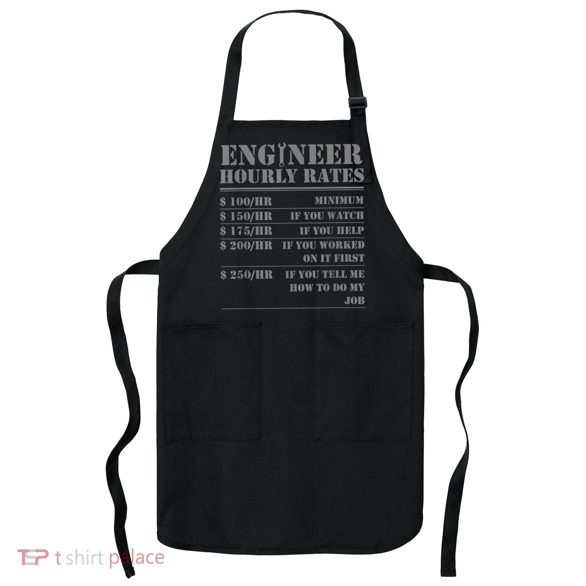 Engineer Hourly Rate Funny Engineering Mechanical Civil Gift Apron
