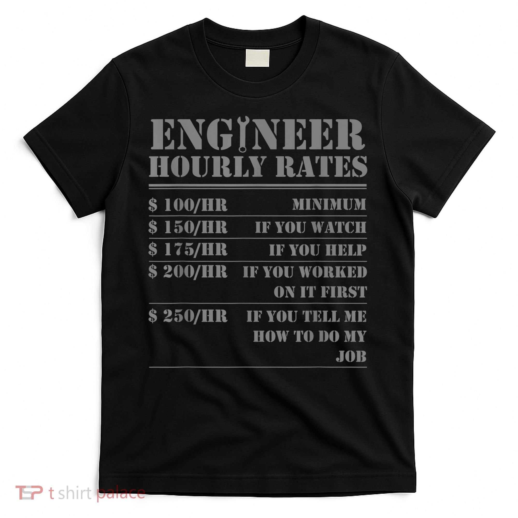 Engineer Hourly Rate Funny Engineering Mechanical Civil Gift T-Shirt