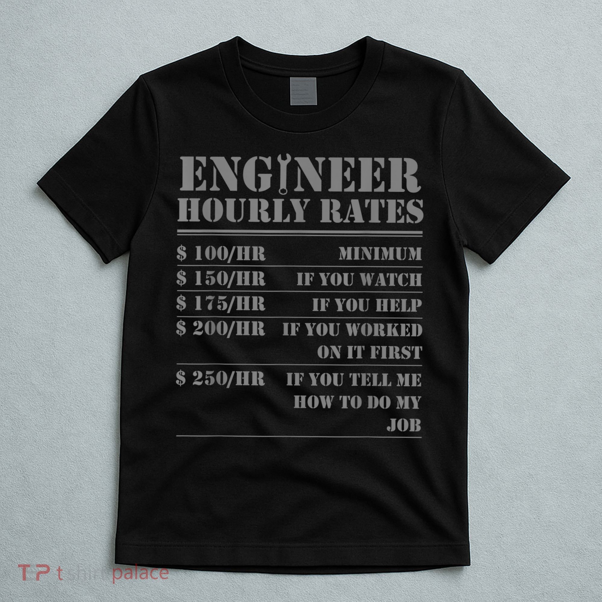 Engineer Hourly Rate Funny Engineering Mechanical Civil Gift T-Shirt