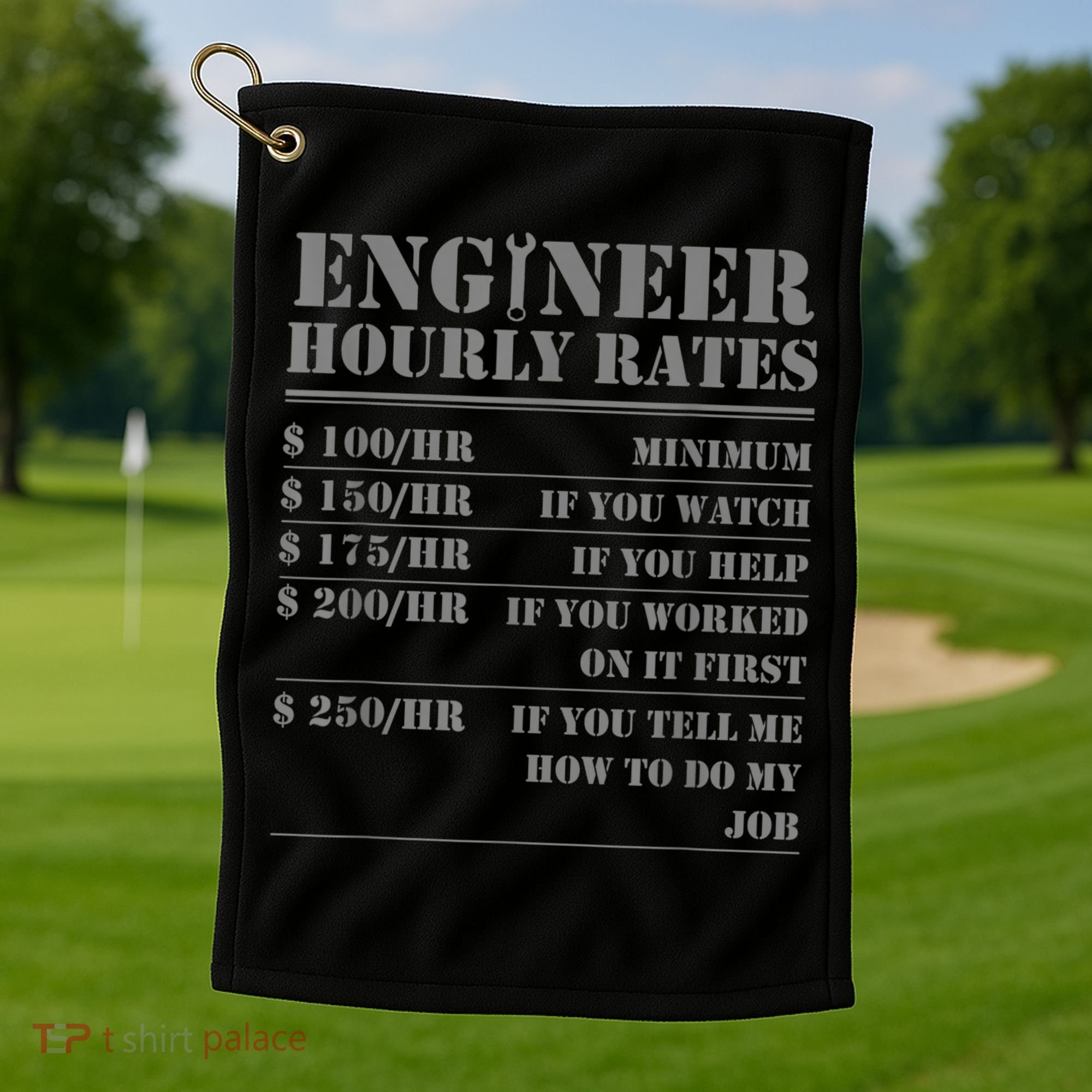 Engineer Hourly Rate Funny Engineering Mechanical Civil Gift Golf Towel