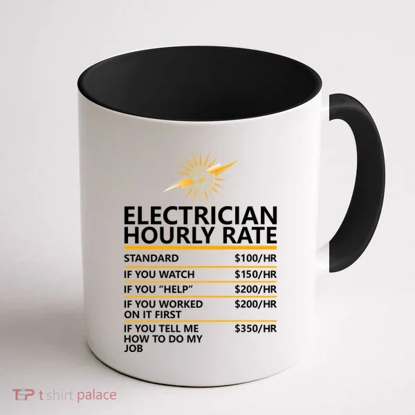 Electrician Hourly Rate Funny Coffee Mug
