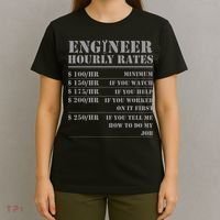Engineer Hourly Rate Funny Engineering Mechanical Civil Gift T-Shirt thumb 4