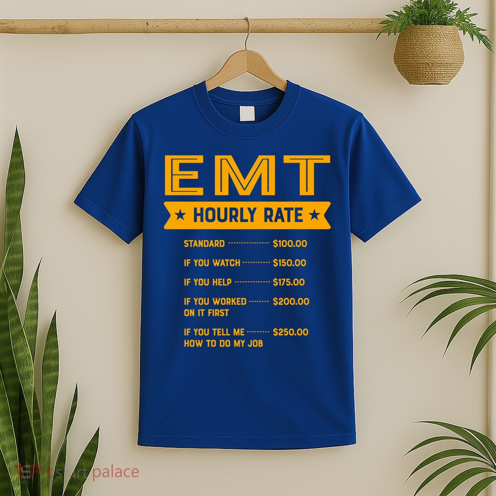Emt Hourly Rate Labour Day Paramedic Workers Day Gift T-Shirt