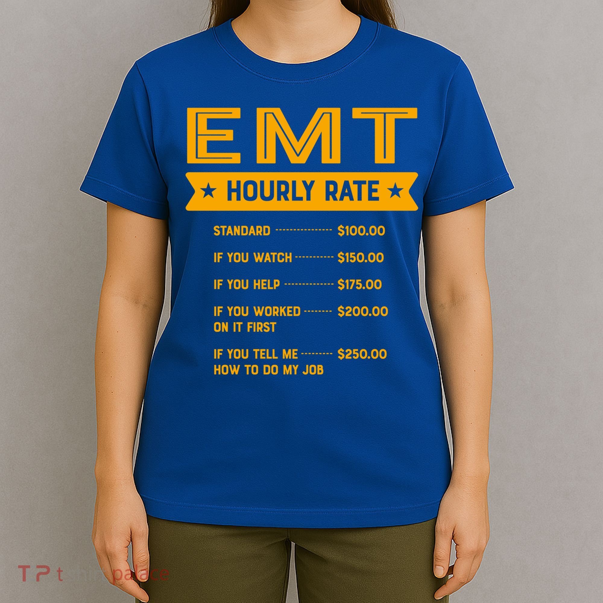 Emt Hourly Rate Labour Day Paramedic Workers Day Gift T-Shirt