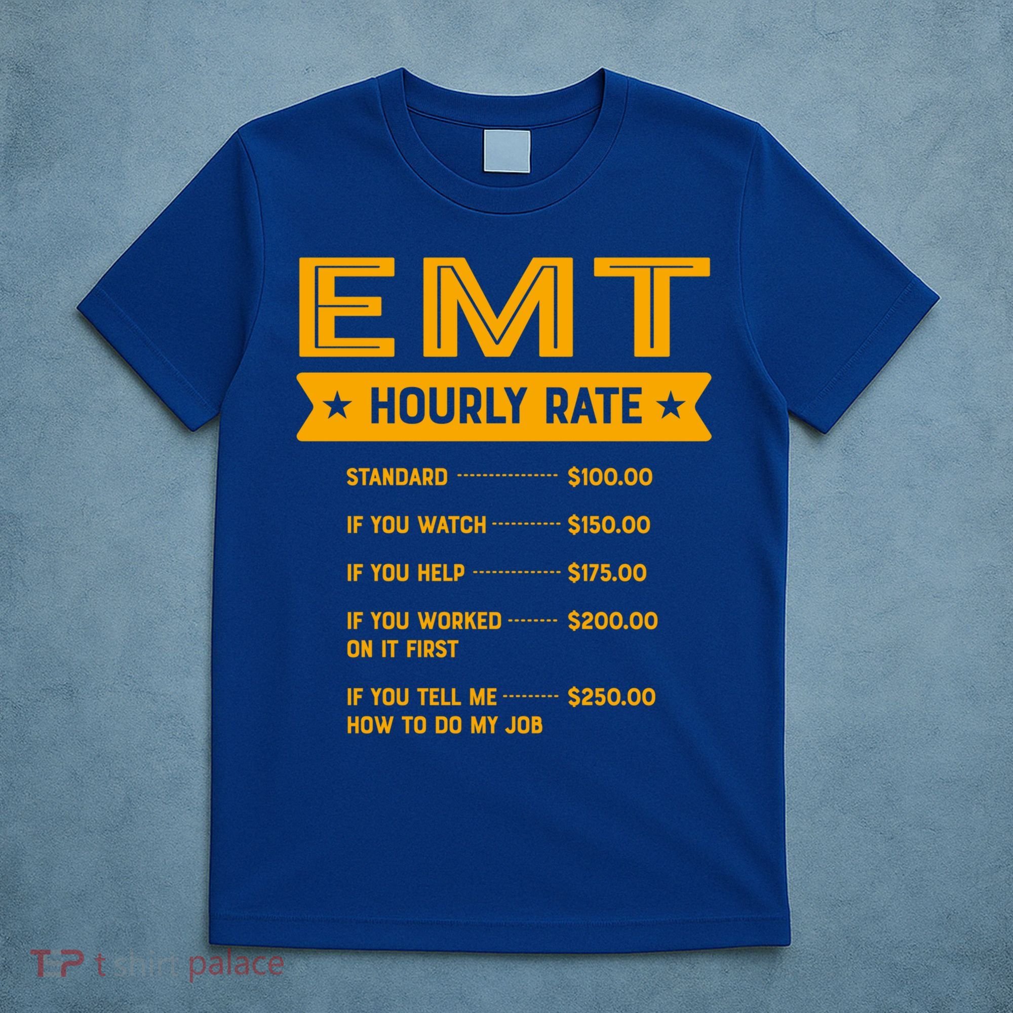 Emt Hourly Rate Labour Day Paramedic Workers Day Gift T-Shirt