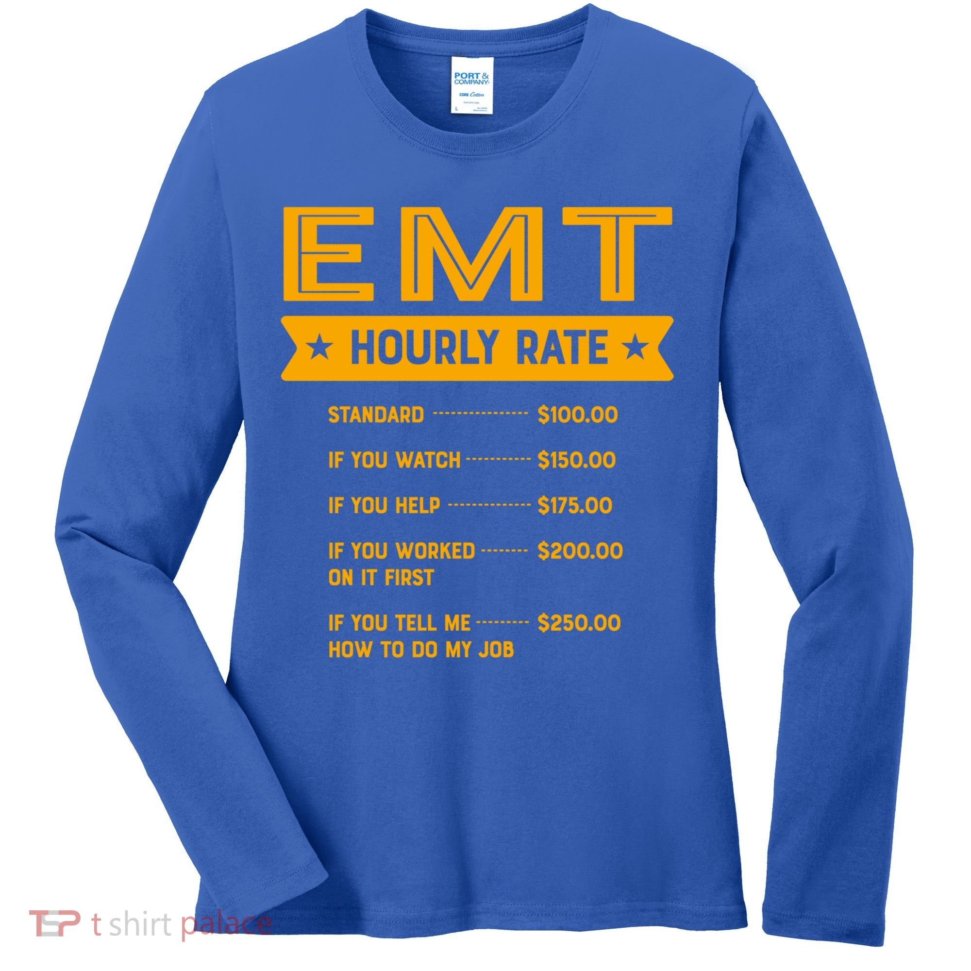 Emt Hourly Rate Labour Day Paramedic Workers Day Gift Women's Long Sleeve Shirt