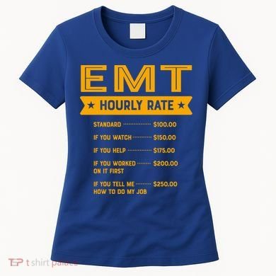 Emt Hourly Rate Labour Day Paramedic Workers Day Gift Women's T-Shirt