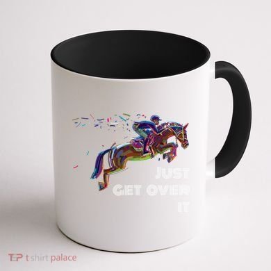 English Horse Show Jumping Just Get Over It Meaningful Gift Coffee Mug back