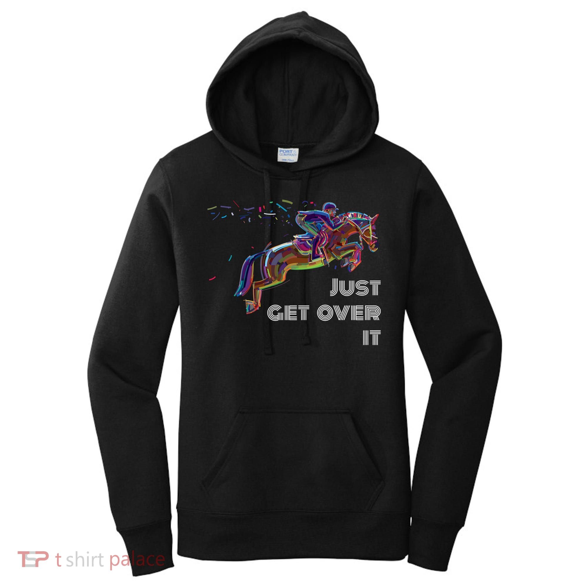 English Horse Show Jumping Just Get Over It Meaningful Gift Women's Hoodie