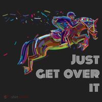 English Horse Show Jumping Just Get Over It Meaningful Gift Golf Towel thumb 3