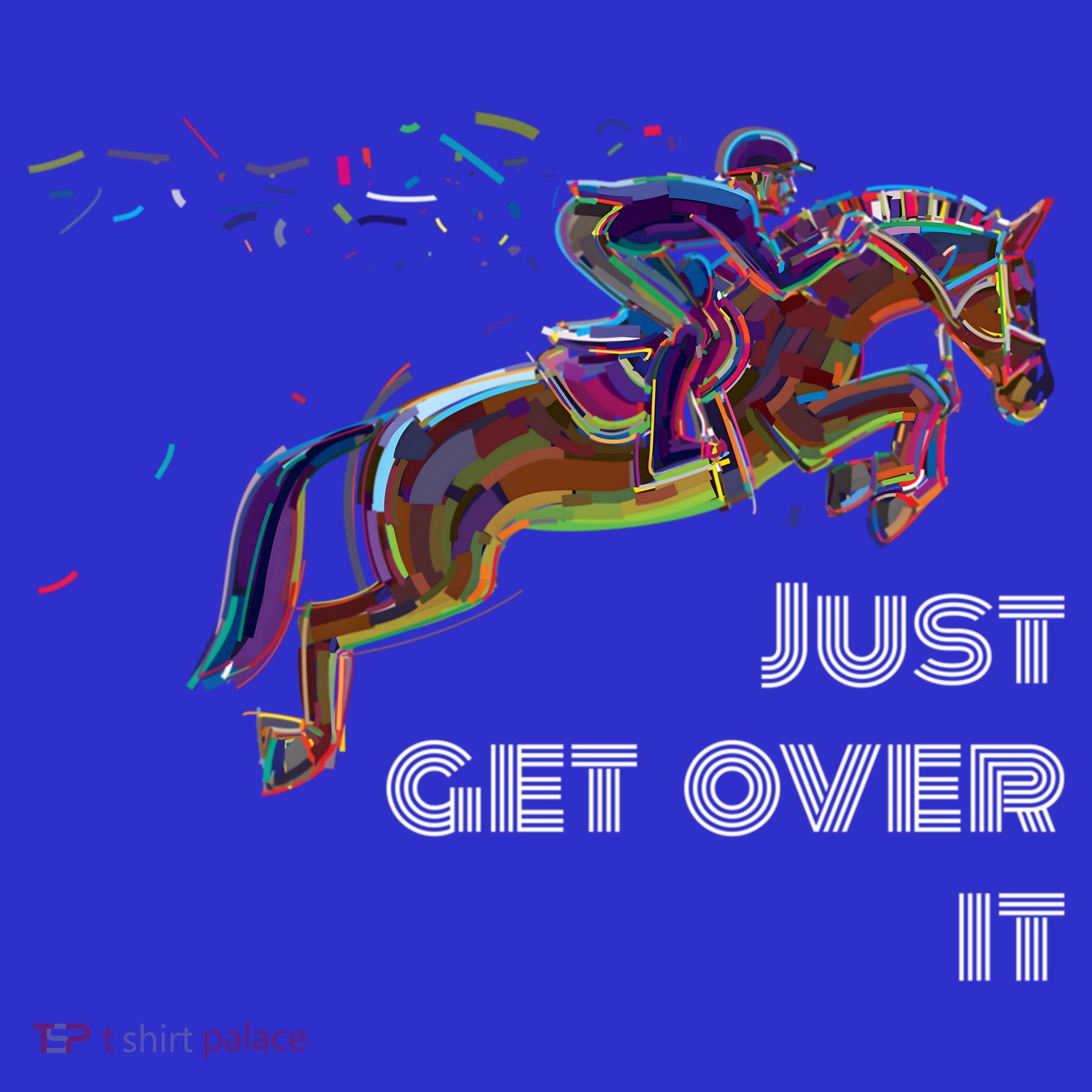 English Horse Show Jumping Just Get Over It Meaningful Gift Sweatshirt