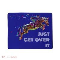 English Horse Show Jumping Just Get Over It Meaningful Gift Mousepad thumb 0