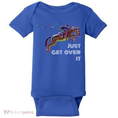 English Horse Show Jumping Just Get Over It Meaningful Gift Baby Bodysuit