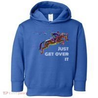 English Horse Show Jumping Just Get Over It Meaningful Gift Toddler Hoodie thumb 0