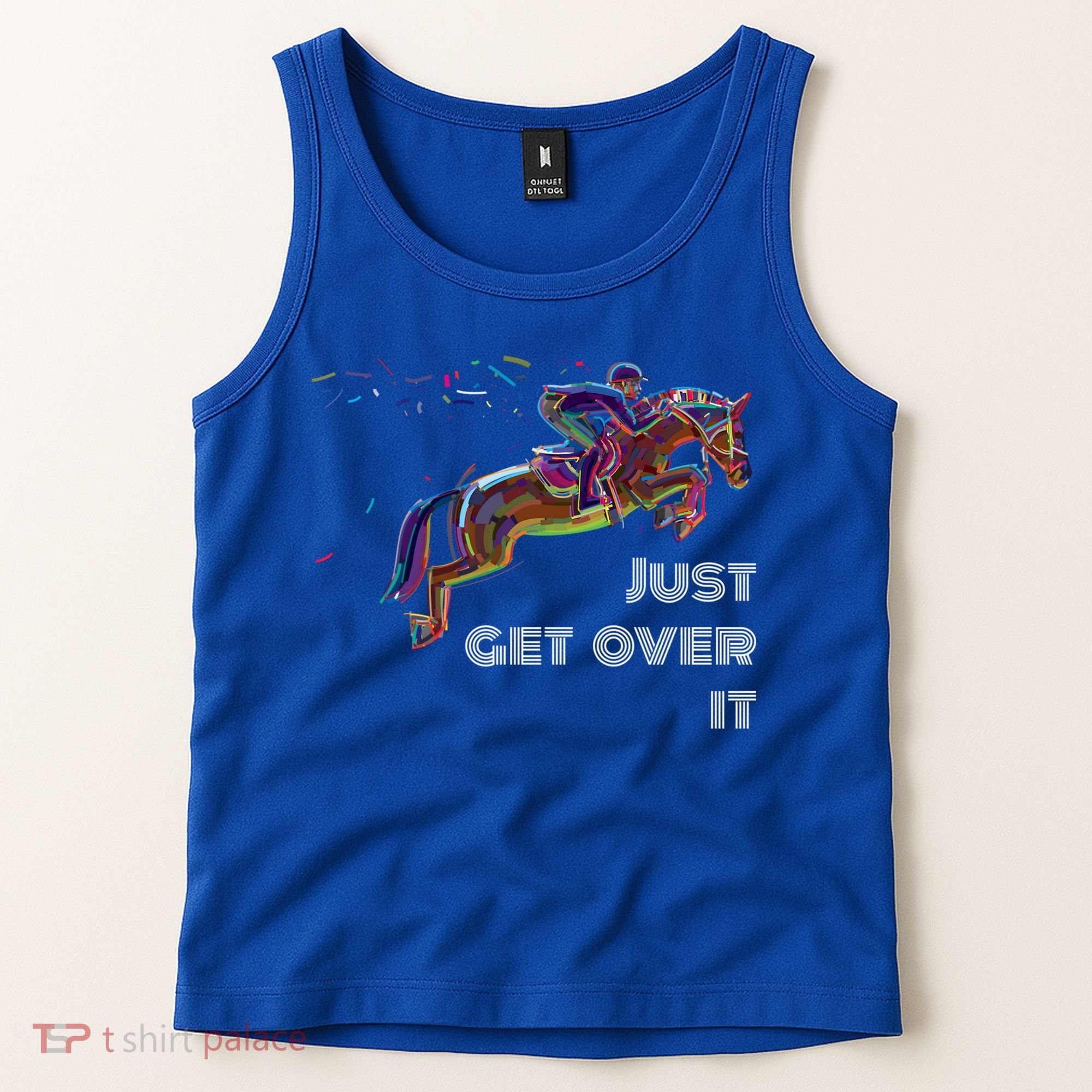 English Horse Show Jumping Just Get Over It Meaningful Gift Tank Top