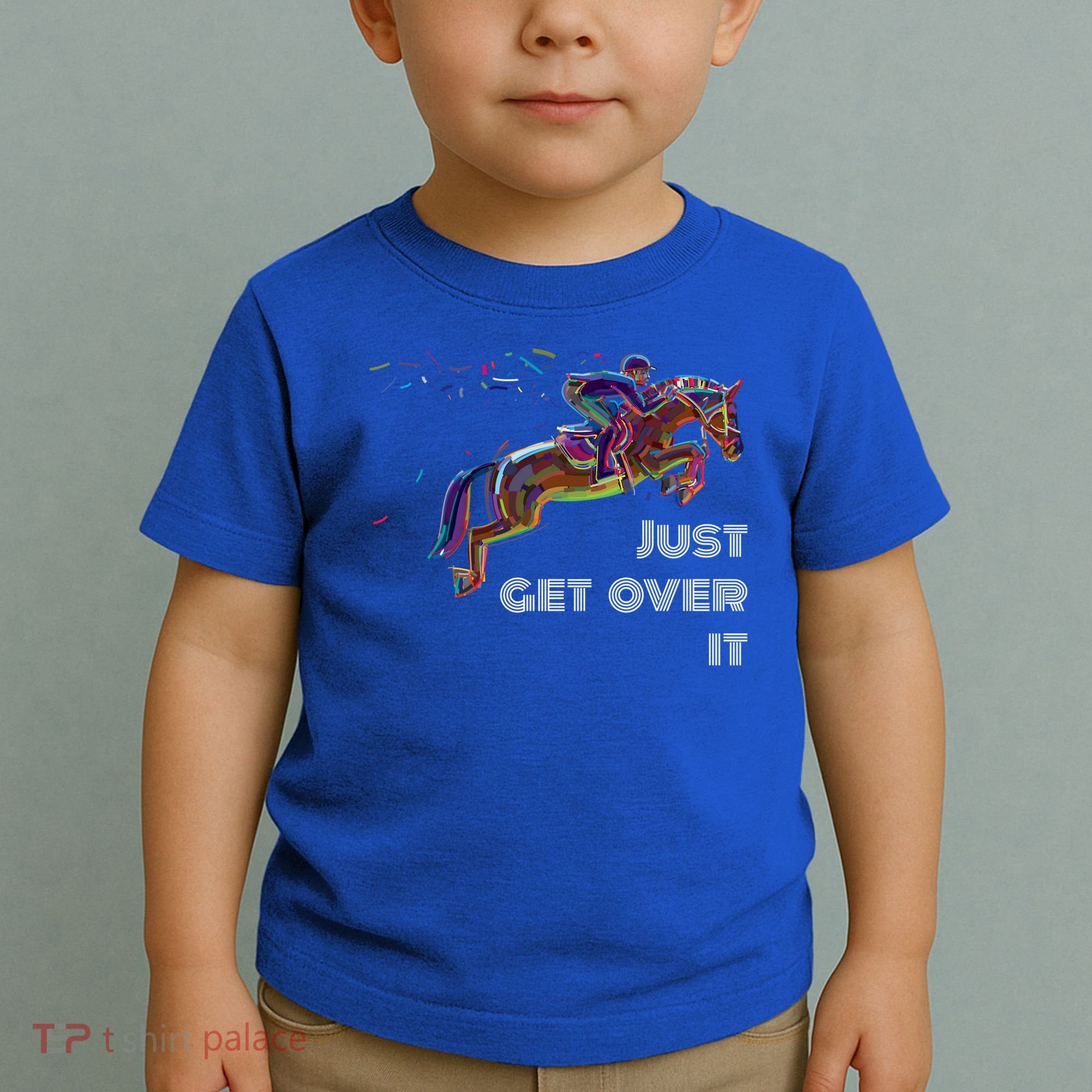 English Horse Show Jumping Just Get Over It Meaningful Gift Toddler T-Shirt