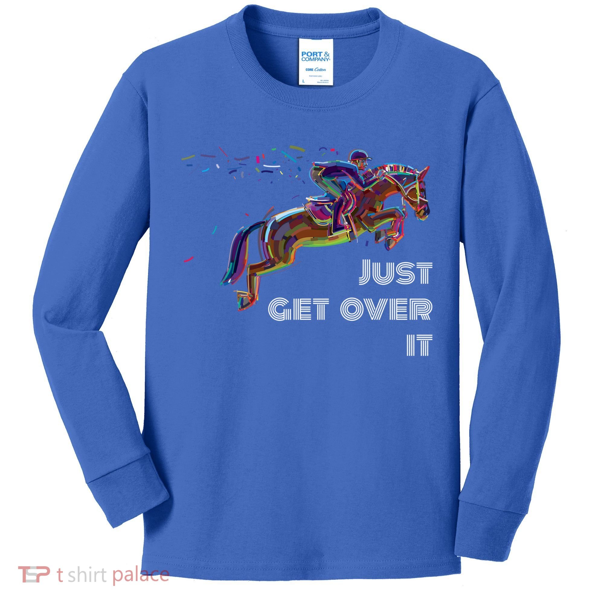English Horse Show Jumping Just Get Over It Meaningful Gift Kids Long Sleeve Shirt