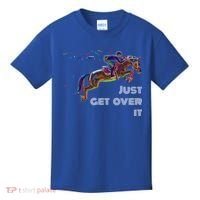 English Horse Show Jumping Just Get Over It Meaningful Gift Kids T-Shirt thumb 0