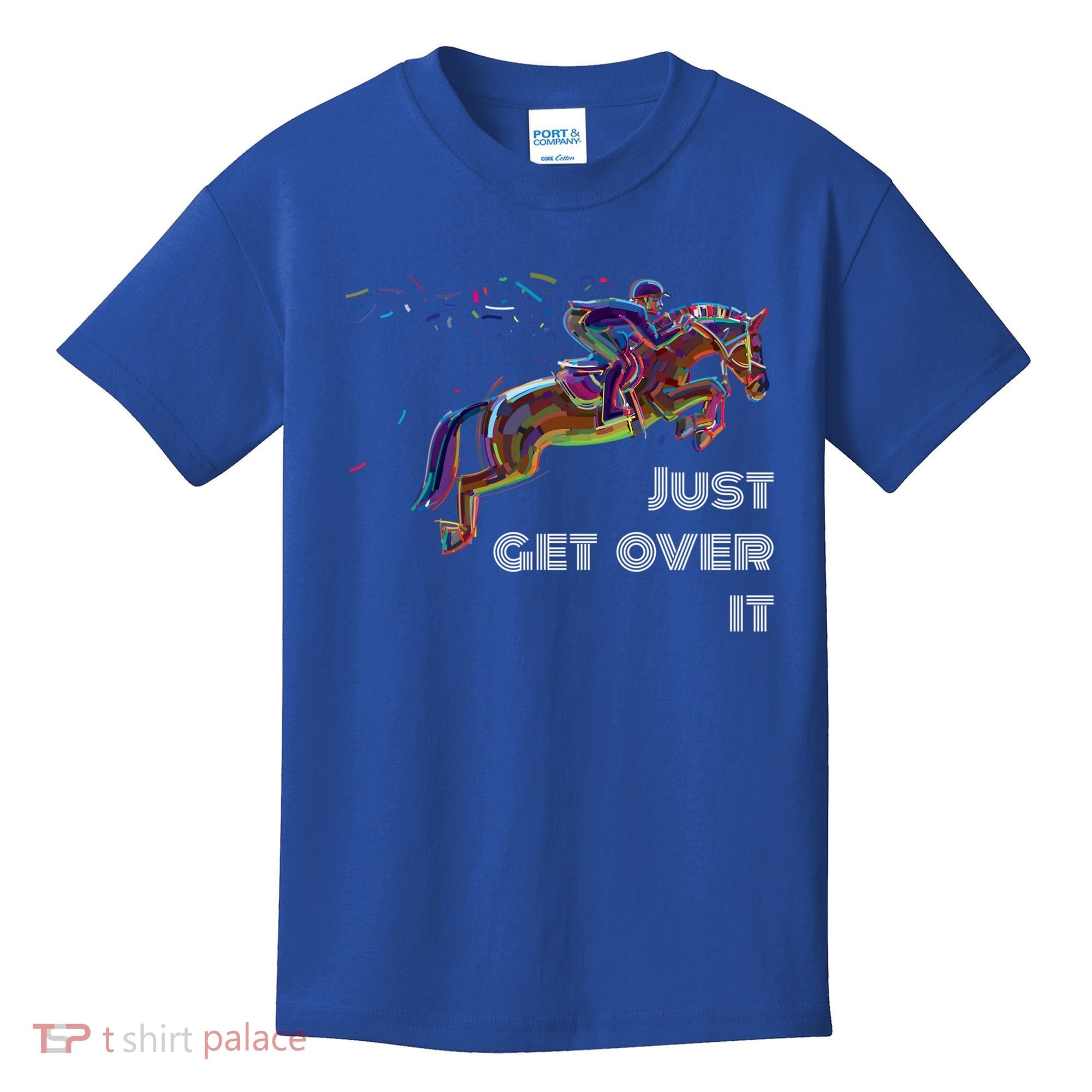 English Horse Show Jumping Just Get Over It Meaningful Gift Kids T-Shirt