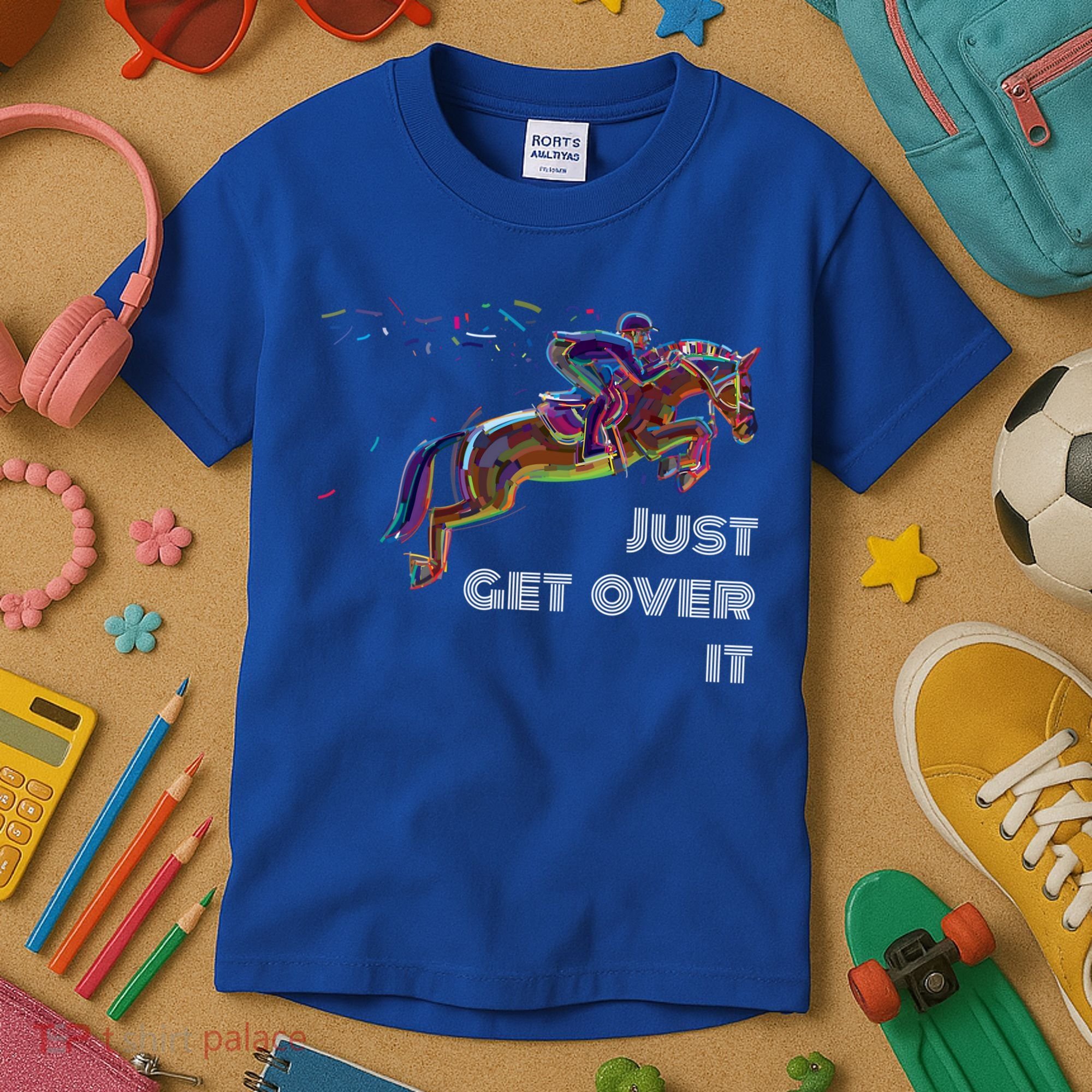 English Horse Show Jumping Just Get Over It Meaningful Gift Kids T-Shirt