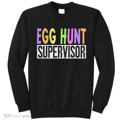 Egg Hunt Supervisor Egg Hunting Squad Moms Adult Easter Sweatshirt