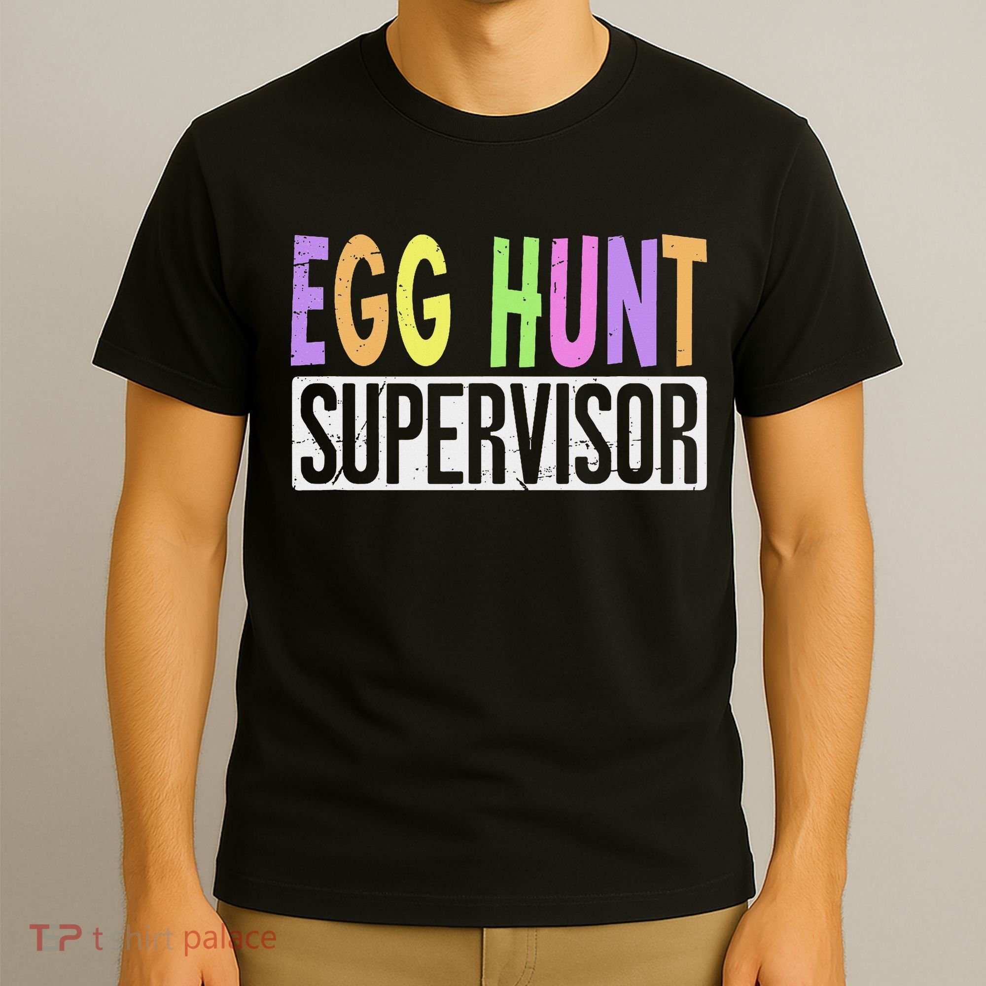 Egg Hunt Supervisor Egg Hunting Squad Moms Adult Easter T-Shirt
