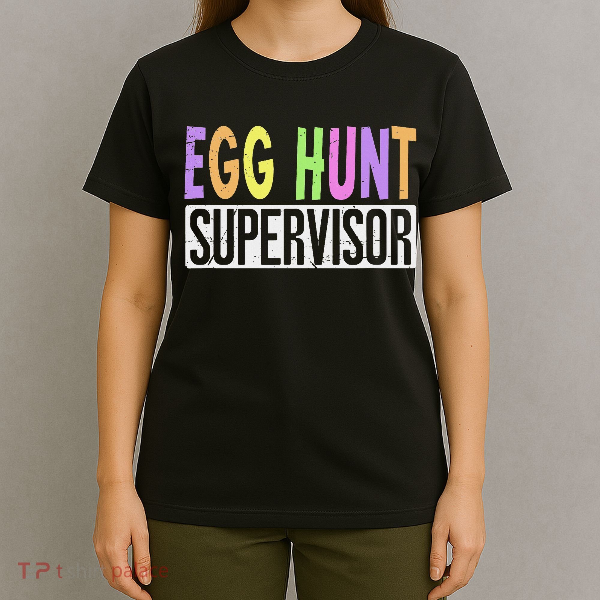 Egg Hunt Supervisor Egg Hunting Squad Moms Adult Easter T-Shirt