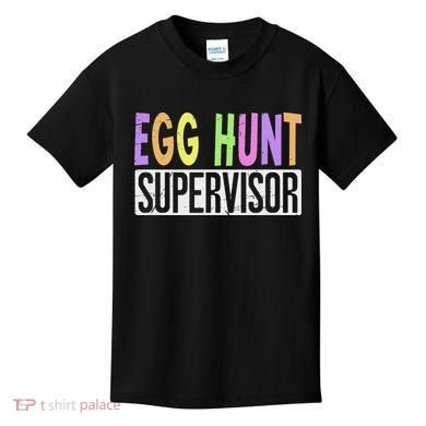 Egg Hunt Supervisor Egg Hunting Squad Moms Adult Easter Kids T-Shirt