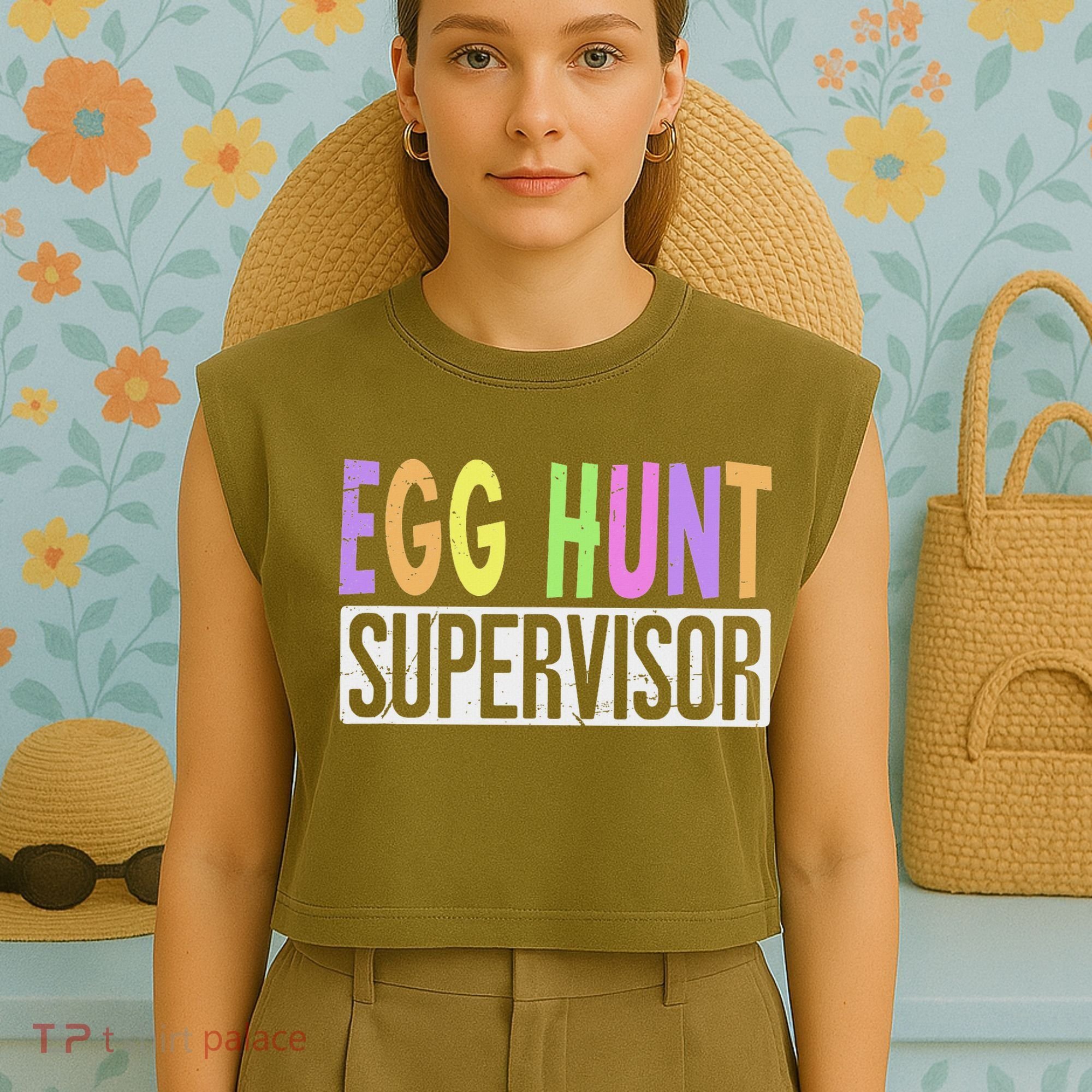 Egg Hunt Supervisor Egg Hunting Squad Moms Adult Easter Garment-Dyed Women's Muscle Tee
