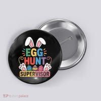 Egg Hunt Supervisor Bunny Paws Easter Party Matching Family Button thumb 0