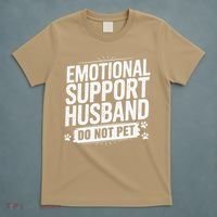 Emotional Husband Support Do Not Pet Funny Husband Humor T-Shirt thumb 5
