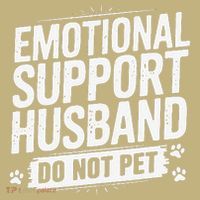 Emotional Husband Support Do Not Pet Funny Husband Humor Mousepad thumb 1