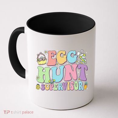 Egg Hunt Supervisor Eggs Hunting Easter Day Parents Mom Dad Coffee Mug