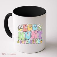 Egg Hunt Supervisor Eggs Hunting Easter Day Parents Mom Dad Coffee Mug thumb 0