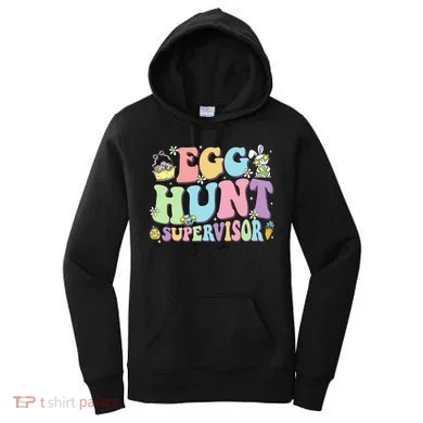 Egg Hunt Supervisor Eggs Hunting Easter Day Parents Mom Dad Women's Hoodie